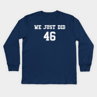 We Just Did (Jersey Back and Front) Kids Long Sleeve T-Shirt